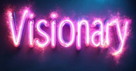 Bright pink neon sign spells Visionary. Dark background features subtle blue, purple hues. Sparks emanate from letters. Modern, vibrant design.