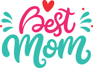 Stylish text design of best mom lettering in elegant modern decorative typography Vector illustration