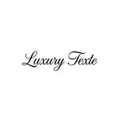 Elegant "Luxury Texte" Script in Black on White