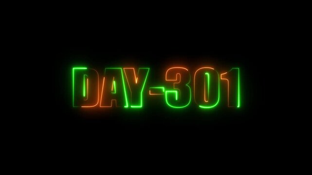 Neon text day-301 animation on black background.calender, text,number, days, date, countdown neon text concept.