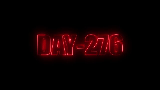 Red Neon text day-276 animation on black background.calender, text,number, days, date, countdown neon text concept.