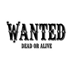 Vintage Wanted Poster, Dead or Alive