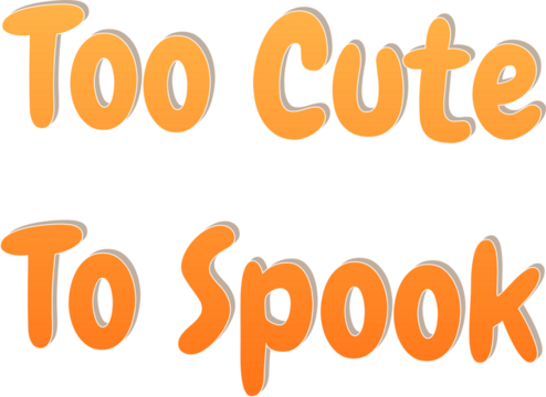 too Cute To Spook Orange  Halloween 3D Typography Isolated on Transparent Background