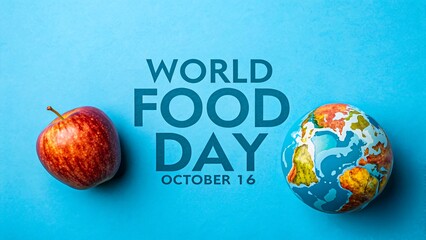 World Food Day concept with fresh red apple and colorful globe on blue background symbolizing global nutrition, food security, health, and awareness