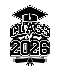 Lettering Class of 2026 for greeting, invitation card. Text for graduation design, congratulation event, T-shirt, party, high school or college graduate. Vector on transparent background