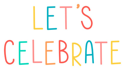 Colorful let's celebrate typography design element