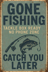 Vintage-style fishing sign with bold Gone Fishing text, rod and fish illustration on rustic blue background. Vintage tin sign, emblem badge patch with retro design and distressed look
