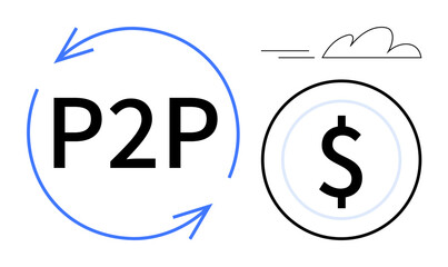 Circular arrows surrounding P2P text and a bold dollar symbol. Ideal for finance, payment, money transfer, technology, digital exchange, economy, online banking. Simple flat metaphor