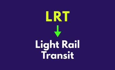 LRT Meaning, Light Rail Transit