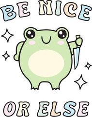 Be Nice or Else Vector