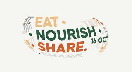 Typography-only animation with rotating words “Eat • Nourish • Share – 16 Oct”.