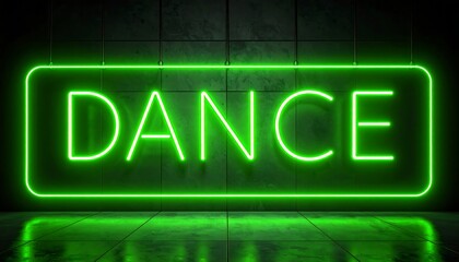 Glowing green neon sign displays "DANCE" against a dark, textured wall