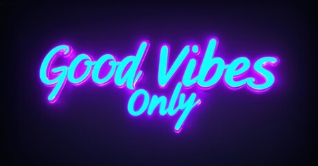Neon sign displays Good Vibes Only. Bright pink lettering contrasts dark purple background. Positive message, stylish design.