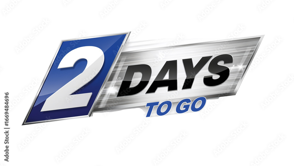 Poster stylized announcement with the numeral two and the phrase days to go on a transparent background