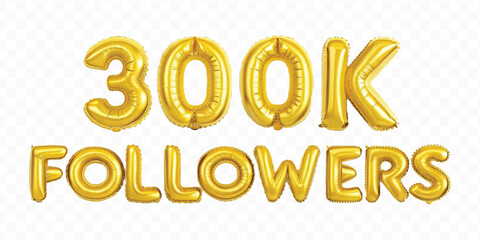 realistic 3d 300K FOLLOWERS typography text made by with different color foil balloons isolated on transparent background