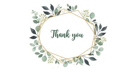 Watercolor floral illustration, a beautiful thank you card featuring a golden geometric frame surrounded by a wreath of light and dark green leaves.