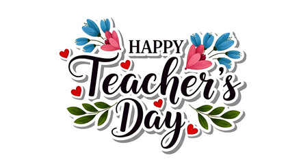 Decorative Happy Teacher's Day Greeting with Flowers and Hearts
