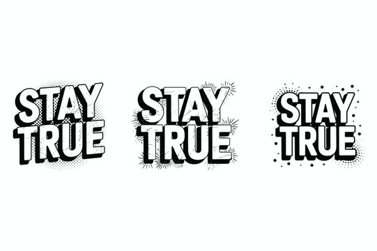 Naklejki Stay True Bold Typography text lettering