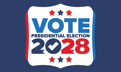 Vote 2028. Presidential Election 2028 in United States. Vote day, November 7. US Election. Patriotic american element. Poster, card, banner and background. Vector illustration