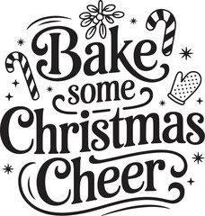 Fototapeta premium Christmas Baking Quotes, Holiday Cookie Baking Lettering & Festive Quote Designs