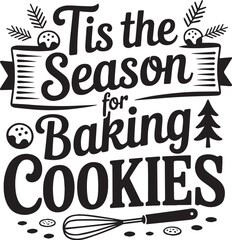 Fototapeta premium Christmas Baking Quotes, Holiday Cookie Baking Lettering & Festive Quote Designs
