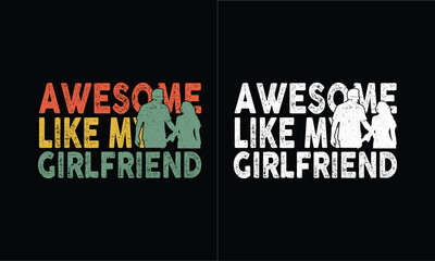 Awesome Like My Girlfriend vintage Design.Valentine's Day.