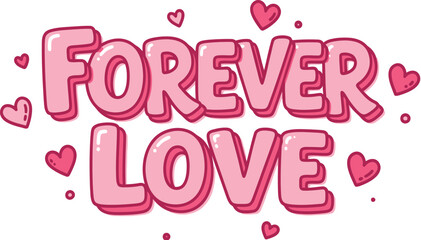 Pink Forever Love text with hearts lettering