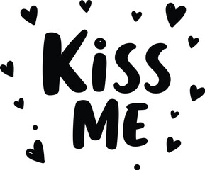 Black Kiss Me text with small hearts graphic lettering typography