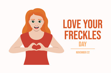 Love Your Freckles Day poster vector illustration. Happy red-haired girl making a heart with her hands vector. Cute young ginger woman cartoon. Template for background, banner, card. 22 November