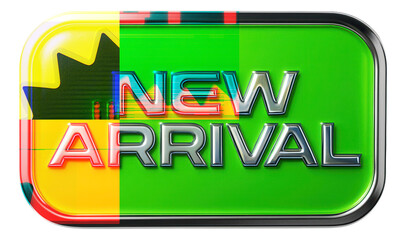 Glossy green tag sticker with NEW ARRIVAL promotion in bold font, vibrant retail offer on transparent background.