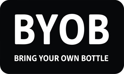 Obraz premium Byob bring your own bottle message sign eco friendly sustainable lifestyle vector