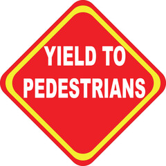 Yield to Pedestrians Traffic Sign.  Road Safety and Pedestrian Crossing Warning Symbol. printable vector