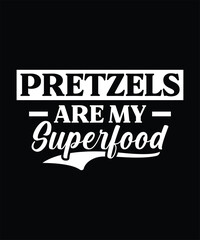 Fototapeta premium Oktoberfest Pretzels Are My Superfood T Shirt Design 
