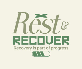 Rest and recover, Healthy motivation quotes typography design, Wellness graphic poster artwork, Healthy lifestyle vector, Aesthetic healthy graphic t-shirt design for print, 