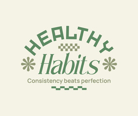Fototapeta premium Healthy habit, Healthy motivation quotes typography design, Wellness graphic poster artwork, Healthy lifestyle vector, Aesthetic healthy graphic t-shirt design for print, 