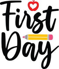 First Day back to school typography clip art design on plain white transparent isolated background for card, shirt, hoodie, sweatshirt, apparel, tag, mug, icon, poster or badge