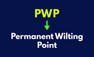 PWP Meaning, Permanent Wilting Point