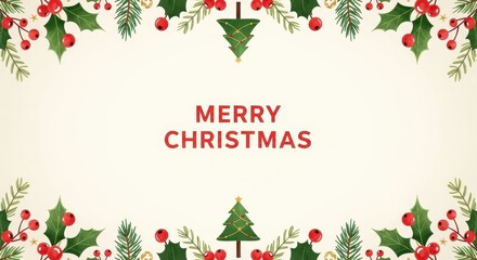 Merry christmas greeting with festive holly and fir border on a light cream background, perfect for holiday cards and decorations