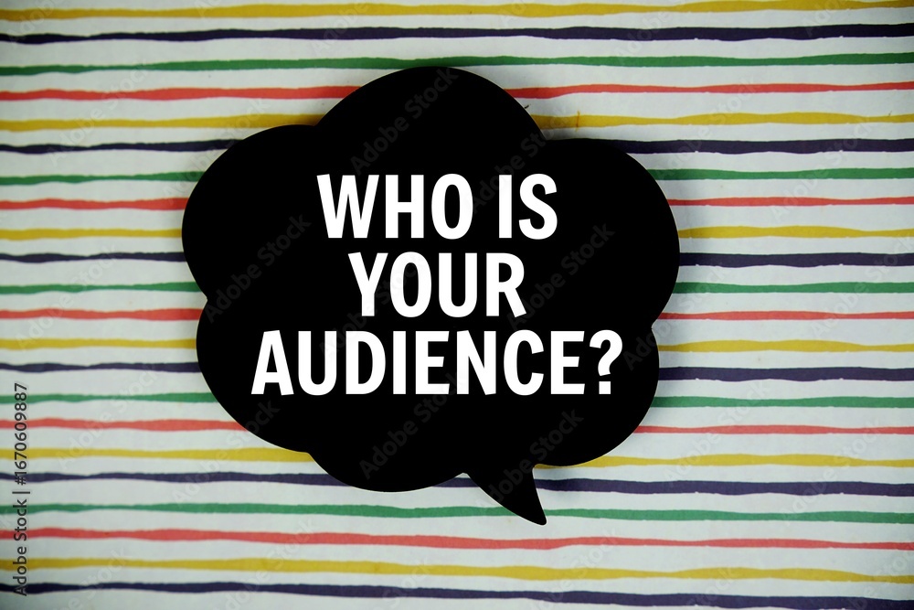 Poster who is your audience? text with speech bubble top view on colorful stripes background