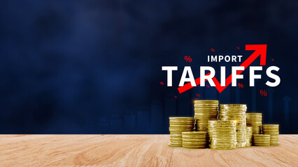 Import tariffs increase concept, Government import tax to boost economy, Industrial growth tax,...