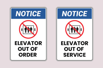 Elevator Out of Service. Elevator warning sign. safety sign. labels elevator out of order © Icon Legend 