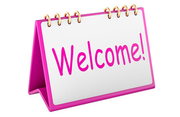 Welcome concept with desk calendar. 3D rendering