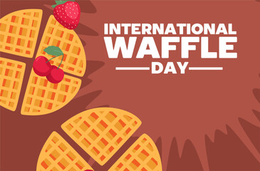 Happy International Waffle Day with delicious waffles
