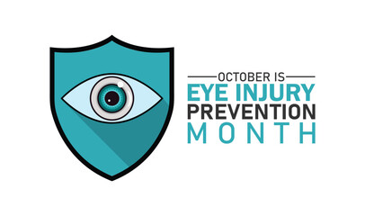 October is Eye Injury Prevention Month Shield Graphic with Blue Safety Theme. Background, poster, postcard, banner design.