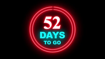 Neon line 52 days to go, 52 days count animation, motion graphics running numbers counting days, 52 days in a month, 52 days left, 4K HD video with  black background alpha channel. 