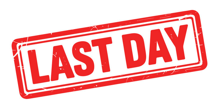 Red stamp declaring last day with distressed texture
