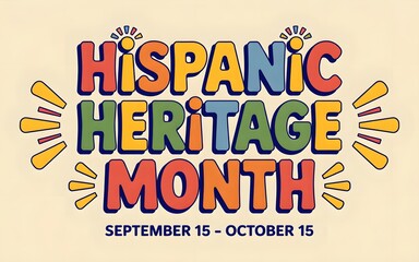 Vibrant Retro-Style Hispanic Heritage Month Design: September 15 - October 15