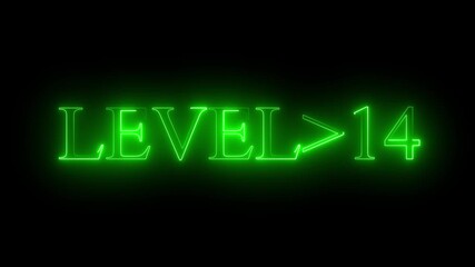 level 14 neon bright text font colorful 4k video animation. Neon level up sign and upper Level . next Level text screen display animation. black background and green color text.. 4k video. - Powered by Adobe