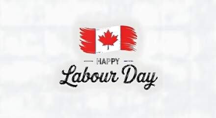Stylized canadian flag with text happy labour day in a brush stroke style, isolated on white background