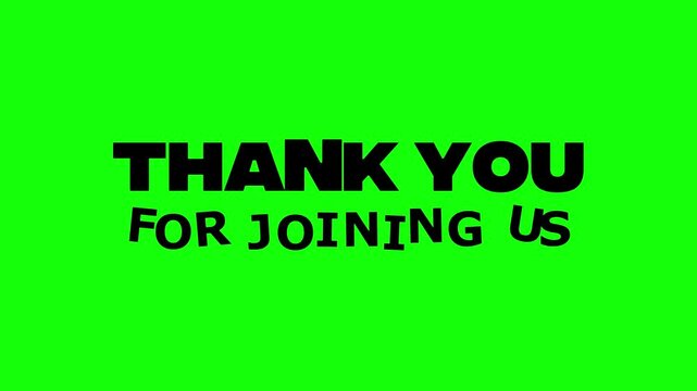 Thank you for joining us - Black color text animation on green background.